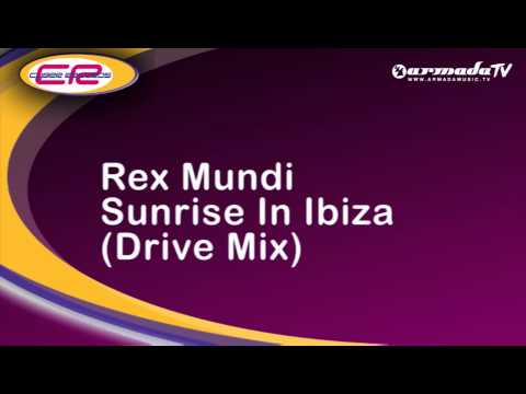 Rex Mundi — Rex Mundi - Sunrise In Ibiza (Drive Mix)