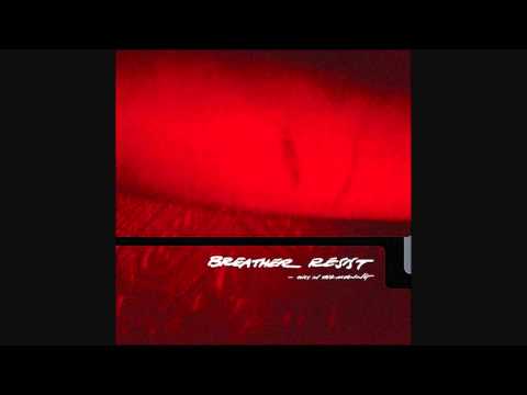 Breather Resist — Breather Resist // Just Do It