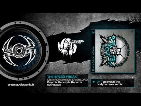 The Speed Freak — THE SPEED FREAK - 07 - BODYDUB (THE BODYHAMMER REMIX) - DISINFORMATION OVERLOAD - PKGCD25