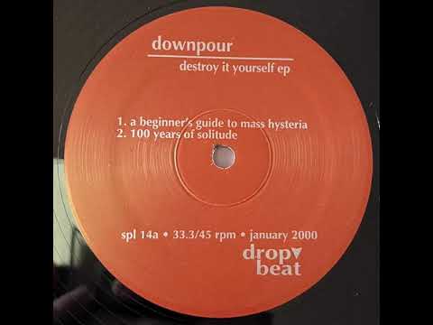 Downpour — Downpour - A Beginner's Guide To Mass Hysteria