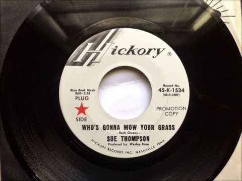Sue Thompson — Who's Gonna Mow Your Grass , Sue Thompson , 1969