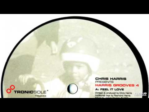 Chris Harris — 036 (A) | Chris Harris - Feel It Love