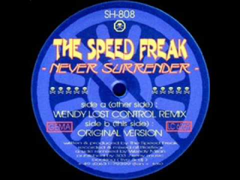 The Speed Freak — The Speed Freak - Never Surrender (Wendy Lost Cont