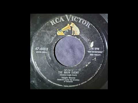 Vaughn Monroe — Vaughn Monroe - Let's Go To The Main Event