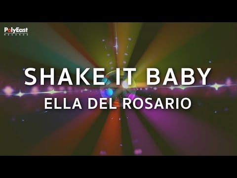 Ella Del Rosario — Ella del Rosario - Shake It Baby (Official Lyric Video)