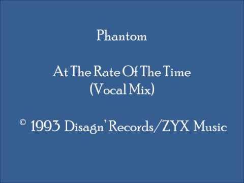 Phantom (6) — Phantom - At The Rate Of The Time (Vocal Mix)