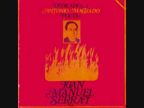 Joan Manuel Serrat — Joan Manuel Serrat - Dedicado a Antonio Machado, poeta (1969) - 10. He andado muchos caminos