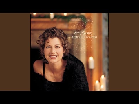 Amy Grant — Christmas Lullaby (I Will Lead You Home)