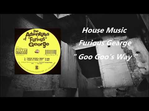 Furious George — Furious George - " Goo Goo's Way "