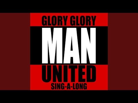Manchester United Football Team — Glory Glory Man United Sing-A-Long