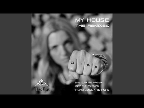 Miss Djax — My House (Franky Jones & Rob Fabrie Remix)
