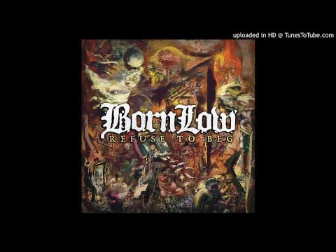 Born Low — [EGxHC] Born Low - Refuse To Beg (Full EP)