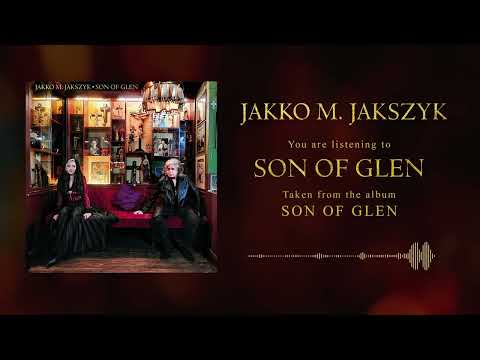 Jakko M. Jakszyk — JAKKO M. JAKSZYK – Son of Glen (OFFICIAL AUDIO)