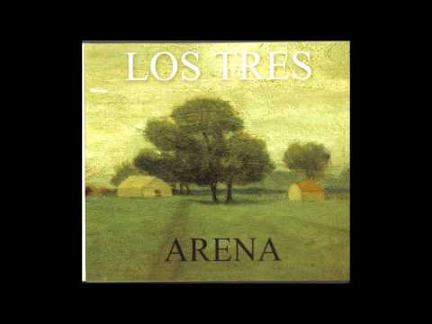 Los Tres (2) — LOS TRES - ARENA (full álbum) disco 2
