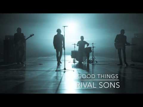 Rival Sons — Rival Sons - GOOD THINGS