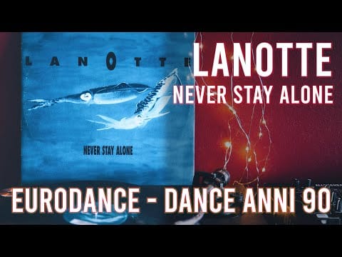 Emilio Lanotte — Lanotte - Never Stay Alone 1995 EURODANCE 90s SANDY CHAMBERS