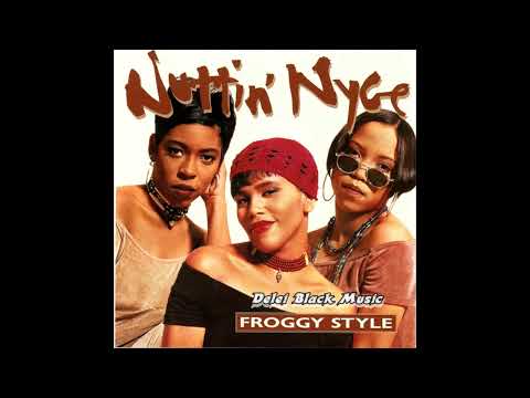 Nuttin' Nyce — Nuttin' Nyce - Froggy Style (Radio - Video Version)