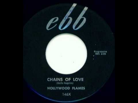 The Hollywood Flames — HOLLYWOOD FLAMES     Chains of Love     1958