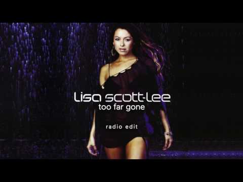 Lisa Scott-Lee — Lisa Scott Lee - Too Far Gone (Radio Edit)