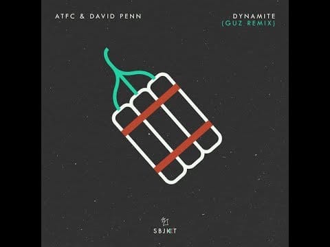 ATFC — ATFC & David Penn - Dynamite (GUZ Extended Remix)