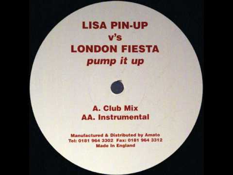 Lisa Pin-Up — Lisa Pin-Up Vs London Fiesta - Pump It Up (Club Mix) 1999