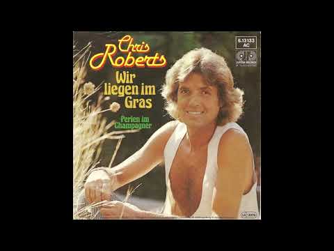 Chris Roberts — Chris Roberts - Wir liegen im Gras