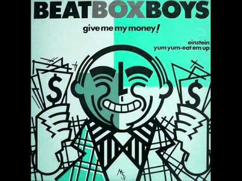 The Beat Box Boys — The Beat Box Boys - Give Me My Money!