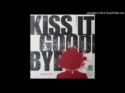 Kiss It Goodbye — Kiss It Goodbye - Preacher