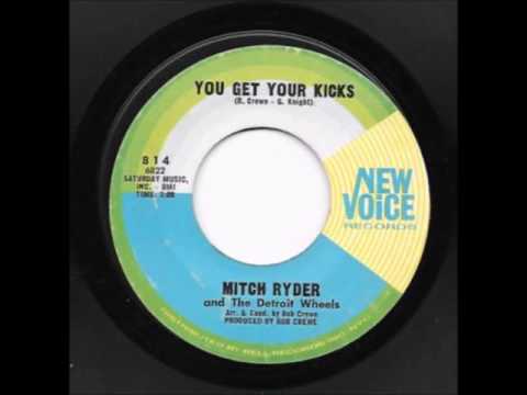 Mitch Ryder & The Detroit Wheels — Mitch Ryder & Detroit Wheels ... You get your kicks  1966