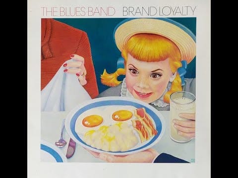 The Blues Band — The Blues Band – Brand Loyalty (1982)