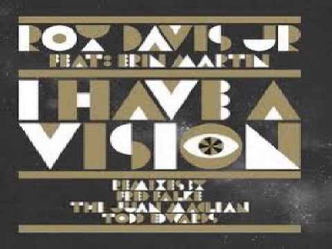 Roy Davis Jr. — Roy Davis Jr. - I Have A Vision [feat. Erin Martin] (The Juan MacLean Remix)
