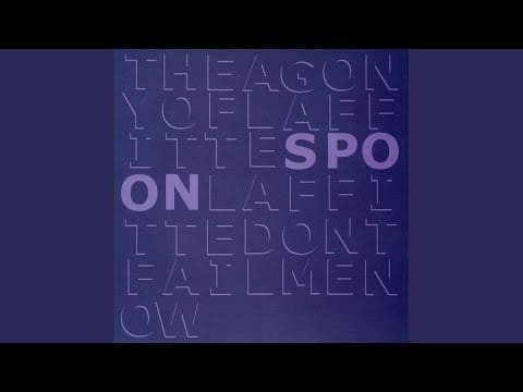 Spoon — Laffitte Don't Fail Me Now