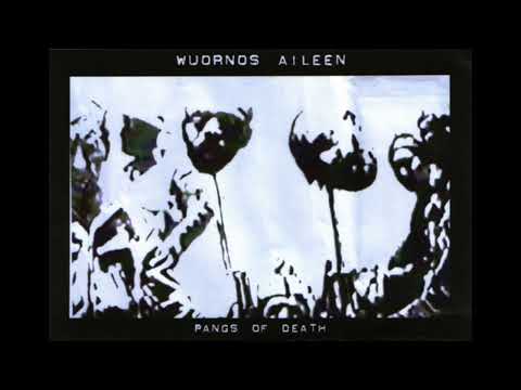 Wuornos Aileen — WUORNOS AILEEN – Pangs Of Death (1996)
