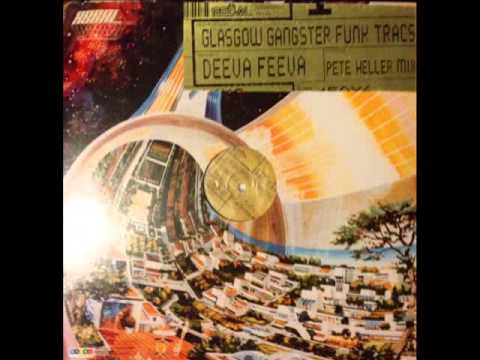 Glasgow Gangster Funk — Glasgow Gangster Funk Tracs - Deeva Feeva (Pete Heller Main Mix)