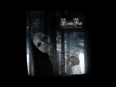 Estatic Fear — Estatic Fear - A Sombre Dance (Full Album)