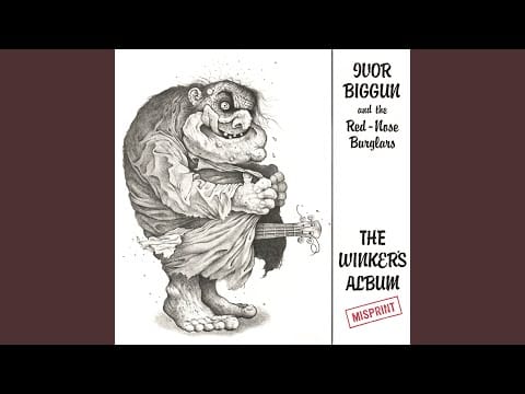Ivor Biggun & The Red-Nosed Burglars — The Winker's Song (Misprint)
