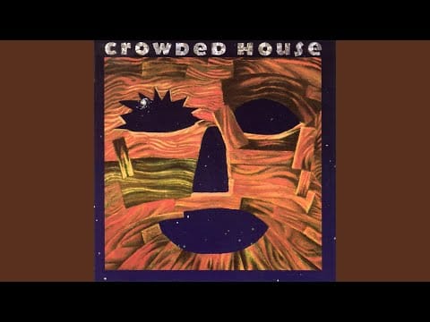 Crowded House — There Goes God