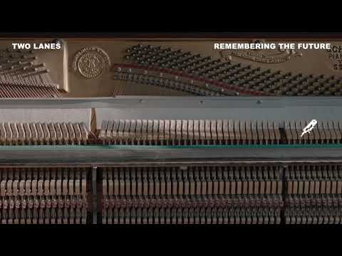 TWO LANES — TWO LANES - Remembering the Future