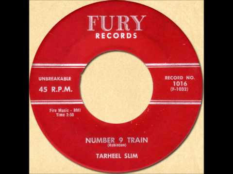 Tarheel Slim & Little Ann — TARHEEL SLIM - NUMBER NINE TRAIN [Fury 1016] 1958