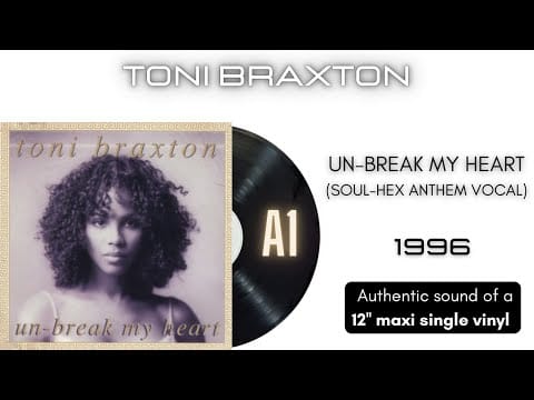 Toni Braxton — Toni Braxton - Un-break My Heart (Soul-Hex Anthem Vocal) [12'' maxi single]
