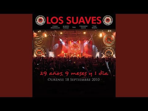 Los Suaves — 29 Años, 9 Meses y 1 Día (En Directo)