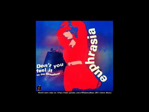 Euphrasia — Euphrasia - Don't You Feel It On The Dancefloor (7" Edit) (90's Dance Music)