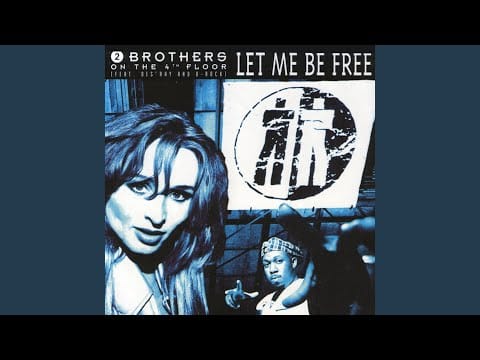 2 Brothers On The 4th Floor — Let Me Be Free (Extended Version)