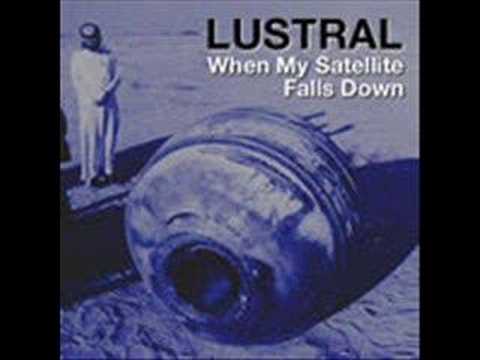 Lustral — Lustral - When My Satellite Falls Down (Terry Bones Remix)