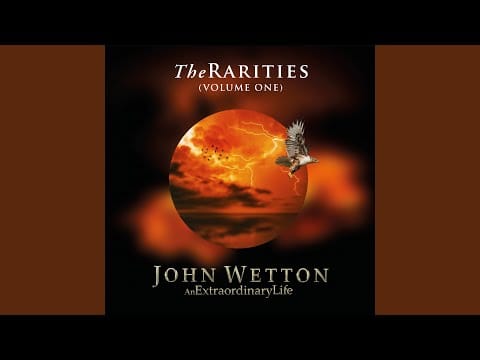 John Wetton — The Water Is Wide