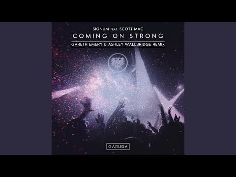 Signum — Coming On Strong (Gareth Emery & Ashley Wallbridge Extended Remix)