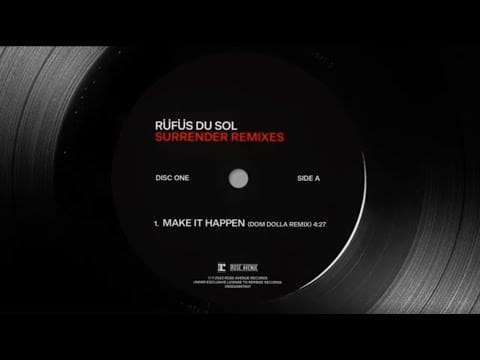 RÜFÜS DU SOL
 — RÜFÜS DU SOL - Make It Happen (Dom Dolla Remix) [Official Audio]