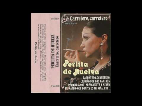 Perlita De Huelva — Perlita de Huelva   Caretero carretero   Cassette   1982    11   Por querer a una mujer