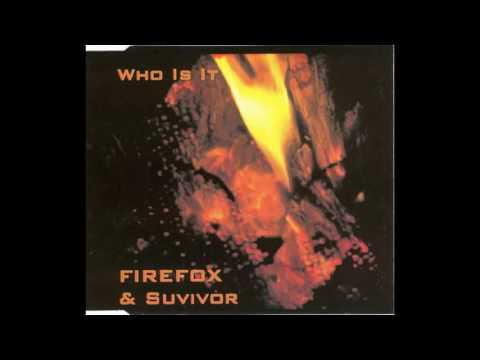 Firefox — Firefox & Suvivor - Who Is It