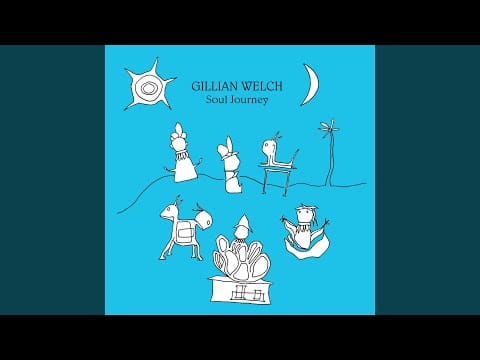 Gillian Welch — Make Me a Pallet on Your Floor